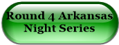 Round 4 Arkansas Night Series